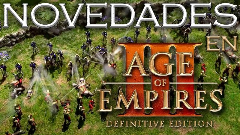 Age of Empires III: Definitive Edition - Novedades y Análisis