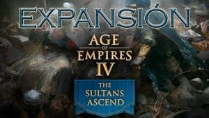 Expansión The Sultans Acend - Age of Empires IV