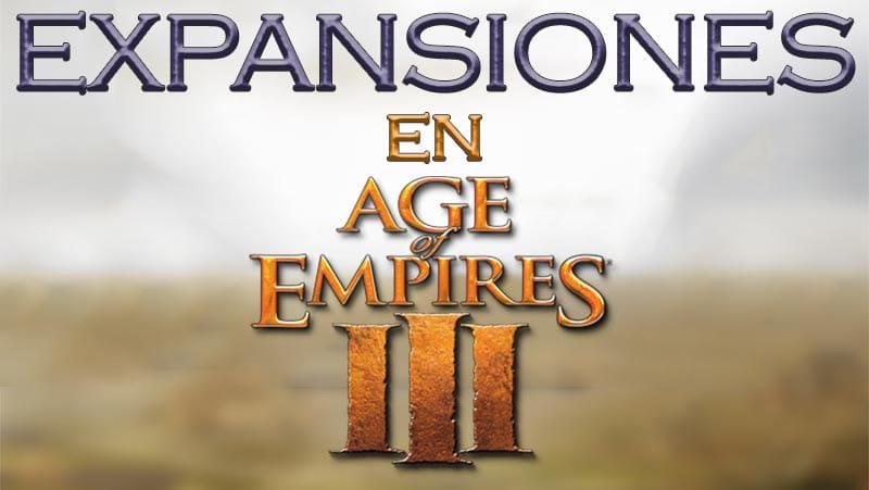 Expansiones de Age of Empires III